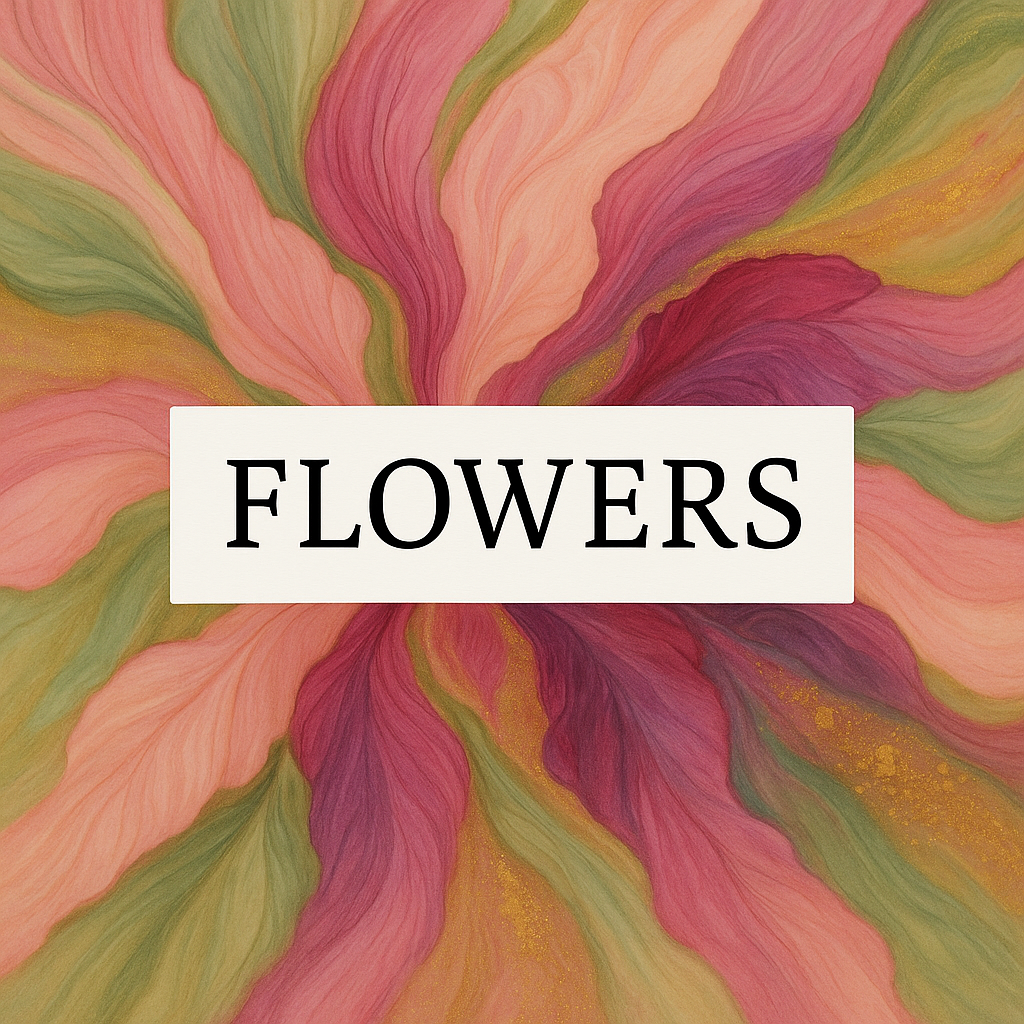 FLOWERS